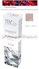 10/6 Очень очень светлый блондин перламутровый   IBCO DIAMANTE ammonia free безаммиачный краситель 100мл.